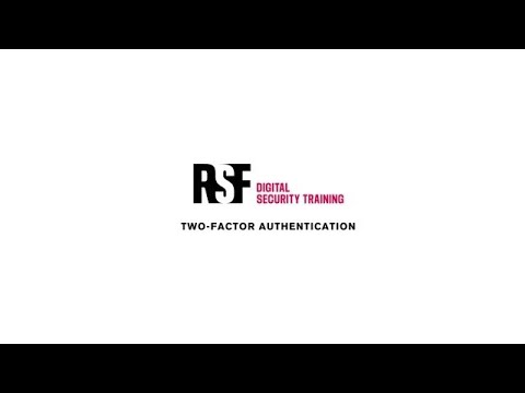 Two-Factor Authentication | Reporters Without Borders | Digital Security Training