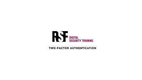 Two-Factor Authentication | Reporters Without Borders | Digital Security Training