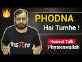 Powerful Motivational Message for Students by Alakh Pandey Sir | Phodna Hai Tumhe 🔥