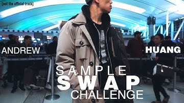 Andrew Huang - Sample Swap Challenge (extended track)