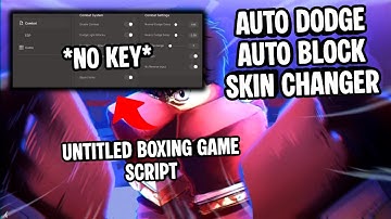 untitled boxing game Script *NO KEY* | Auto Dodge, Auto Block, Skin / Gloves Changer, Mobile/PC *OP*