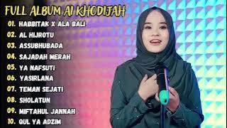 HAGA MESTAKHABEYA habbitak x ALA BALI | AI KHODIJAH FULL ALBUM TERBARU 2023