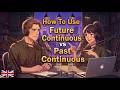 Future Continuous vs Past Continuous | Stop Making These Grammar Mistakes! #learnenglish