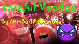 Geometry Dash - Fateful Voodoo by IAmBadAtDemons (All Coins) [RGC Entry]