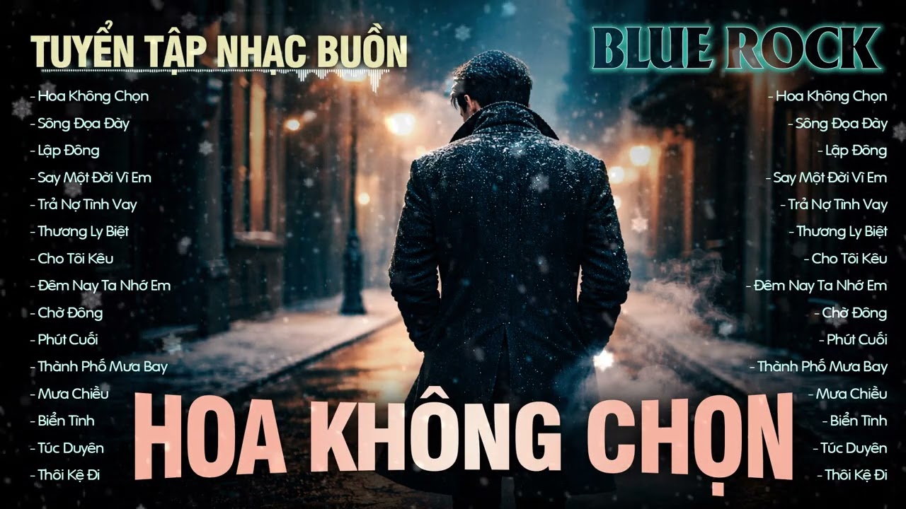 HOA KHÔNG CHỌN (Vũ Tuấn Khang) Phối Mới BLUE ROCK | Tuyển Tập Nhạc Buồn Tâm Trạng Hot Nhất