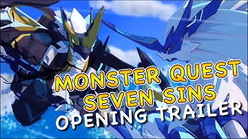 【Monster Quest Seven Sins】Opening Trailer