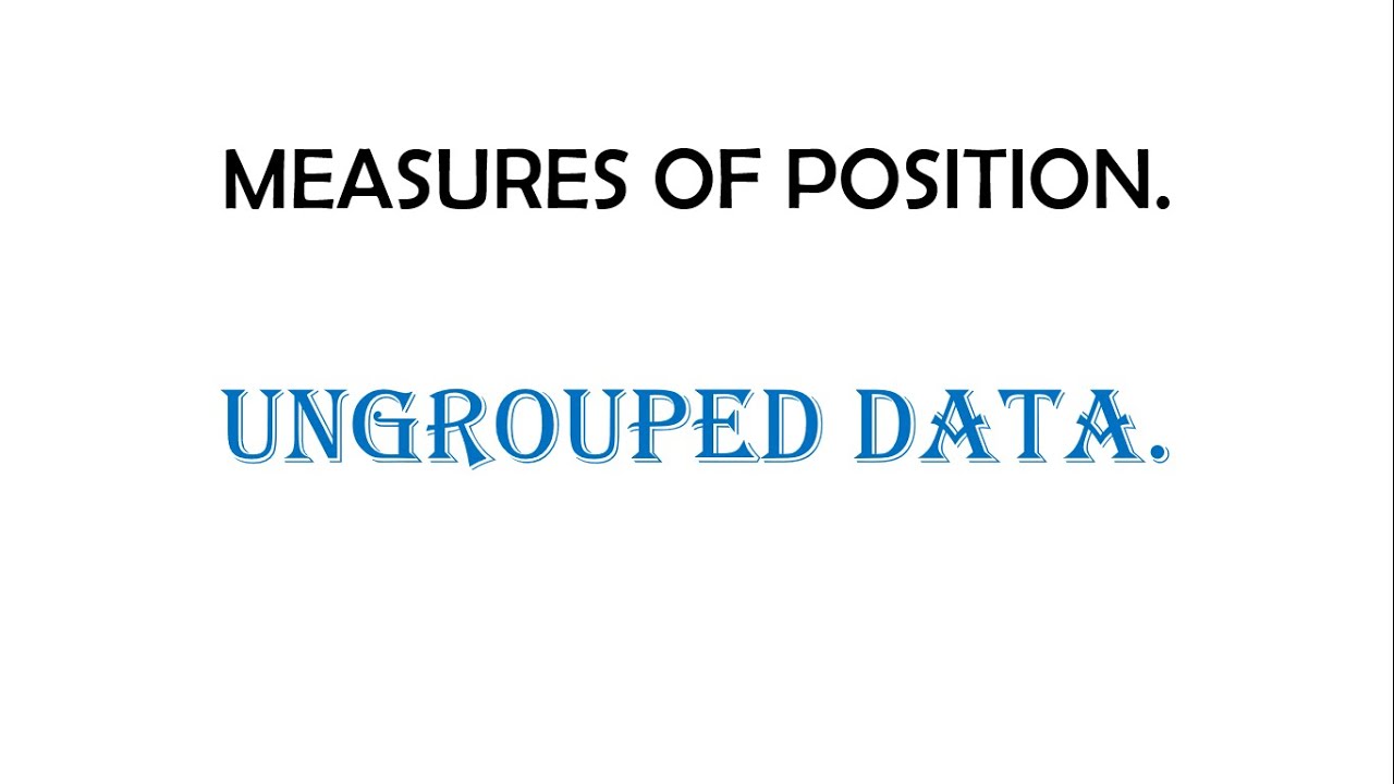 QUARTILES, DECILES & PERCENTILES (UNGROUPED DATA)- MEASURES OF POSITION ...
