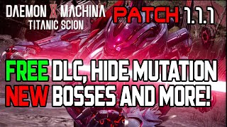 Daemon x Machina Titanic Scion PATCH 1.1.1! NEW BOSSES! WE CAN FINALLY HIDE FUSION!