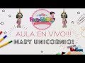 Aula en vivo Fofucha "Mary Unicornio"