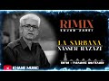 Remix La Sarbana Mamosta Nasser Razazi 
