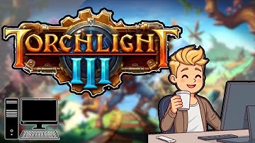 Torchlight 3 - 1st Hour of Gameplay - No Commentary