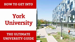 How to Get Into York University | Ultimate University Guide
