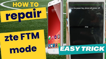 zte FTM mode solution ZTE  blade s6 FTM mode solution