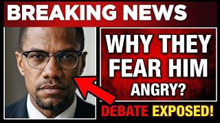 They Called Malcolm X Angry Because He Was BEATING Them