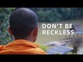 Don't Be Reckless | A Monk's Final Message for 2020