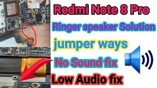 Redmi note 8 Pro ringer speaker Solution | jumper ways | Low Audio | No Sound fix