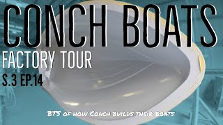 Conch Boats Factory Tour