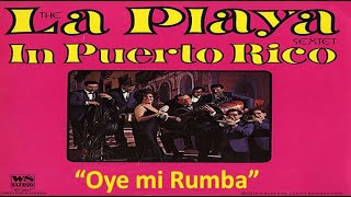 Video thumbnail of "Oye mi rumba | La Playa Sextet | Bóveda de música | DJAcua"