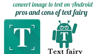 How to use Text fairy app and it's review,pros &cons of text fairy app,convert image to text. screenshot 2