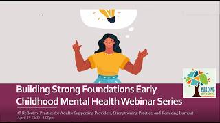Supporting the Adults: Reflective Supervision, Practice, and Provider Wellbeing