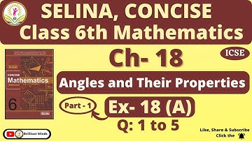Class 6th ICSE || Selina Math || Ch- 18 Angles and Their Properties Ex: 18 (A) Q: 1 to 5