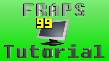 Fraps Tutorial