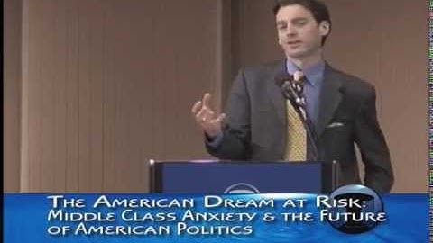 The American Dream at Risk: Middle Class Anxiety and the Future of American Politics