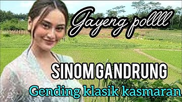 GENDING SINOM GANDRUNG ‼️GENDING JAWA KLASIK KASMARAN🛑GAYENG POL