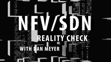 NFV/SDN Reality Check: Episode 2