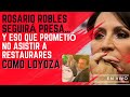 Rosario Robles seguirá presa… y eso que prometió no asistir a restaurares  como Loyoza
