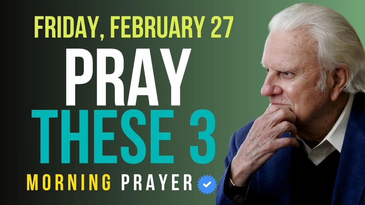 Friday, February 27 | Pray These 3 Psalms for God's Protection (91, 23, 35) | Billy Graham Sermons