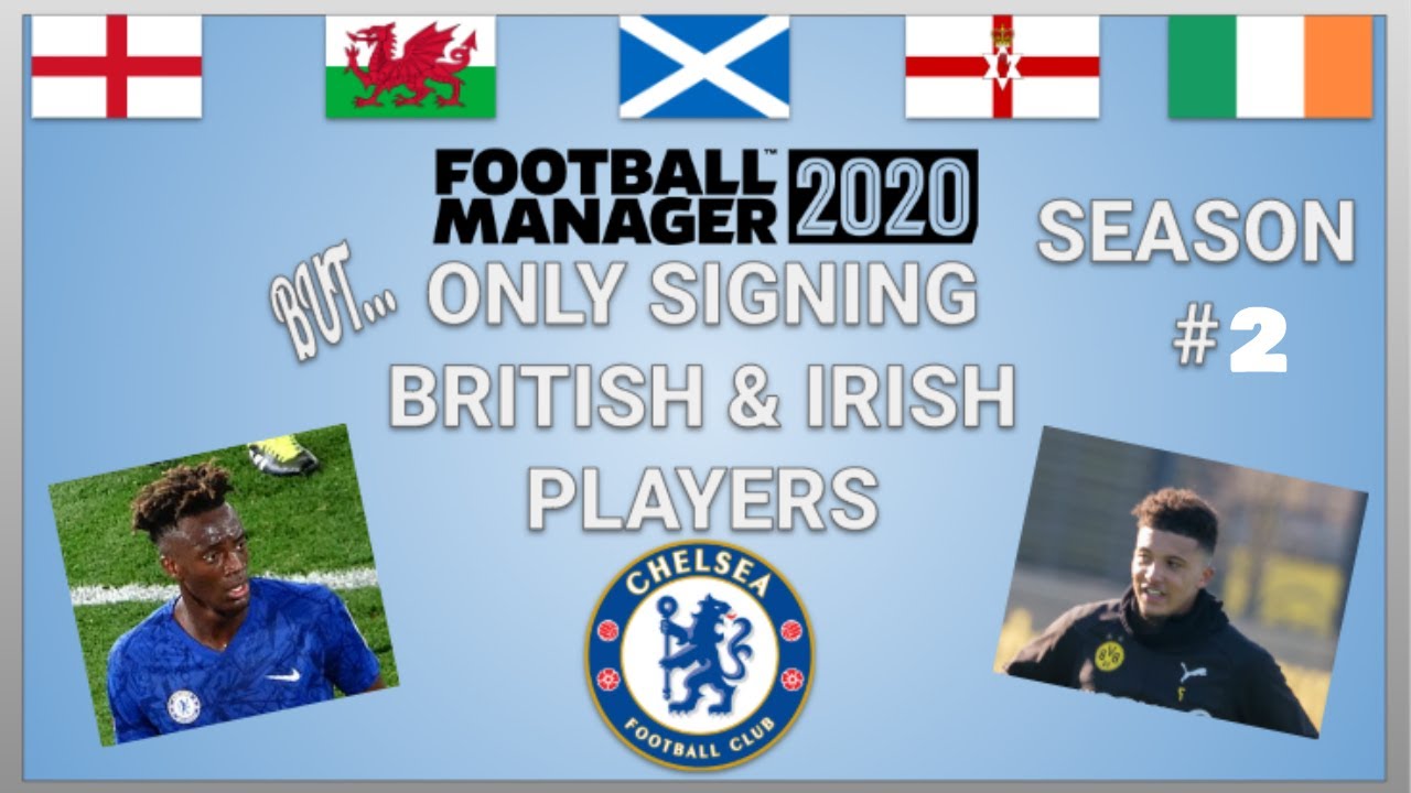 FM20 Experiment/Challenge: Only Signing British & Irish Players #2 | Chelsea | Football Manager 2020