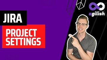 JIRA Project Settings | JIRA for Scrum Masters | JIRA Tutorial