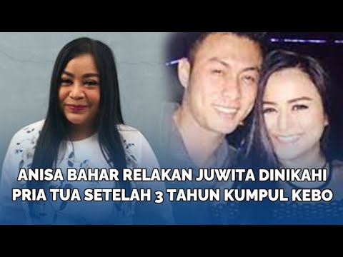 Anisa Bahar Relakan Juwita Dinikahi Pria Tua Setelah 3 Tahun Kumpul Kebo