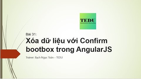 Bài 31: Xóa dữ liệu sử dụng AngularJS