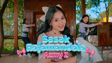SASAK RAJAMANDALA - AZMY Z ( Official Music Video )