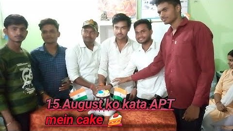 15 August ko kata APT mein cake 🍰 hua kuch yesa APT ( konch. jaluan)