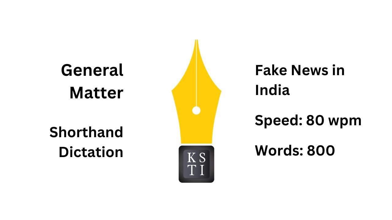 General Matter Shorthand Dictation 80 wpm: Fake News in India
