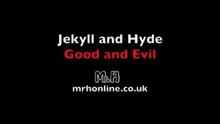 Jekyll and Hyde - Good and Evil