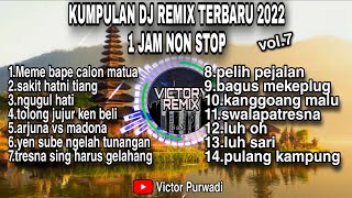 Kumpulan DJ Remix Lagu Bali  Terbaru 2022 1 Jam non stop (Vol.7)