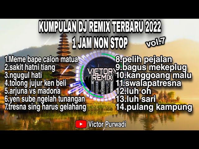 Kumpulan DJ Remix Lagu Bali  Terbaru 2022 1 Jam non stop (Vol.7) class=