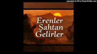 Erenler Şahtan Gelirler (Cover) Resimi