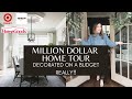 MILLION DOLLAR Home TOUR DECORATED on A TIGHT BUDGET...REALLY!