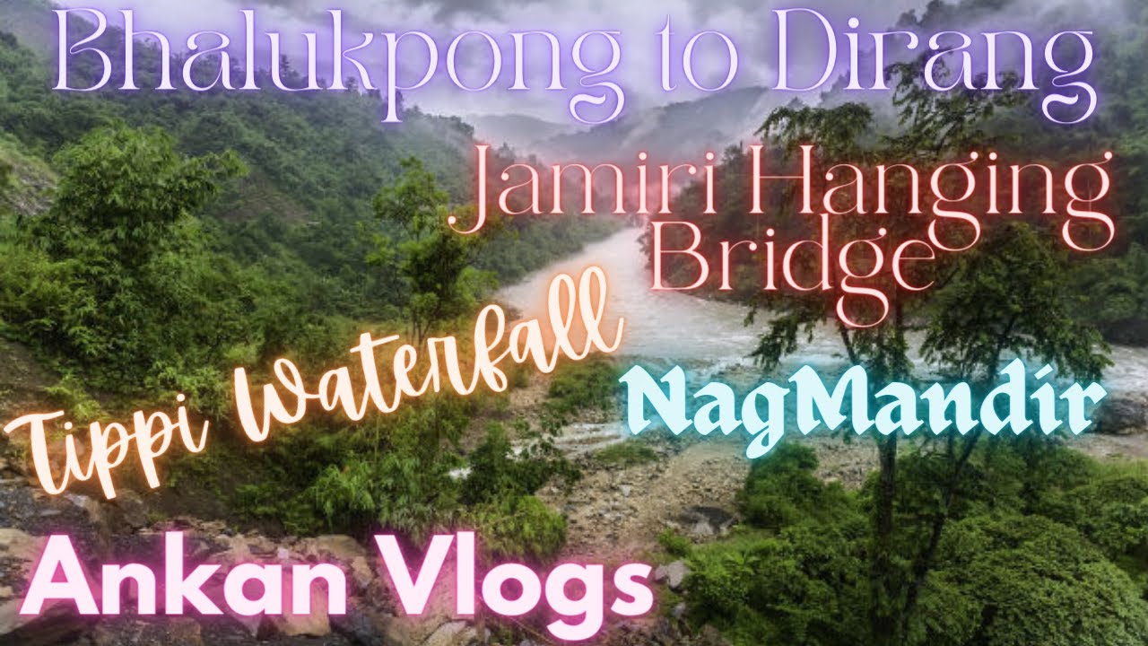 4K Day 3 Bengali Bhalukpong to Dirang Jamiri Hanging Bridge