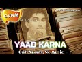 Yaad Karna Acapella Song Without Music Only Vocals No Music OVNM 