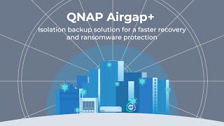 QNAP Airgap+ | 隔離備份、快速還原並防範勒索軟體
