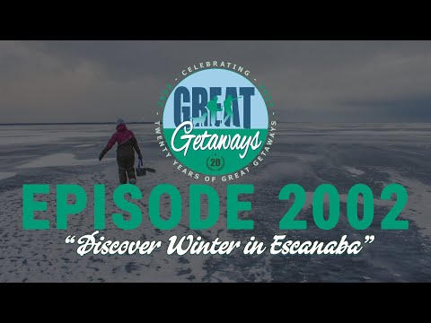 Great Getaways 2002 "Discover Winter In Escanaba" [Full Episode]