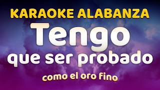 Karaoke - Tengo Que Ser Probado