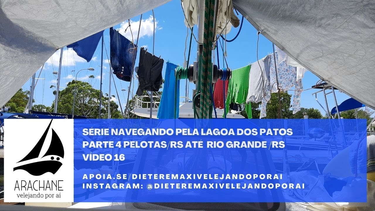 Série Navegando pela Lagoa dos Patos - Parte 4 - Pelotas à Rio Grande