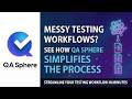 Messy Testing Workflows? See How QA Sphere Simplifies the Process